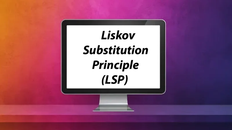 اصل  جایگزینی LSP (Liskov Substitution Principle)